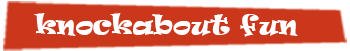Back to knockabout-fun page